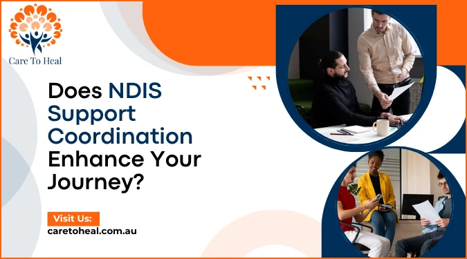 How Does NDIS Support Coordination Enhance Your Journey?